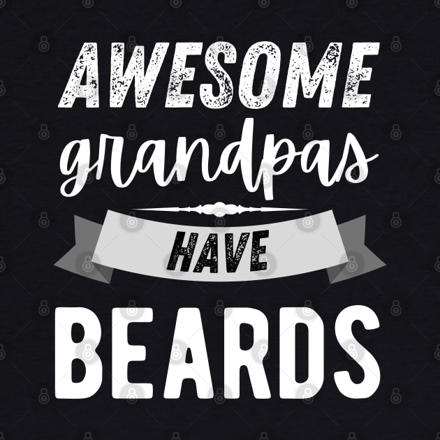 Awesome Grandpas Have Beards by Maroon55